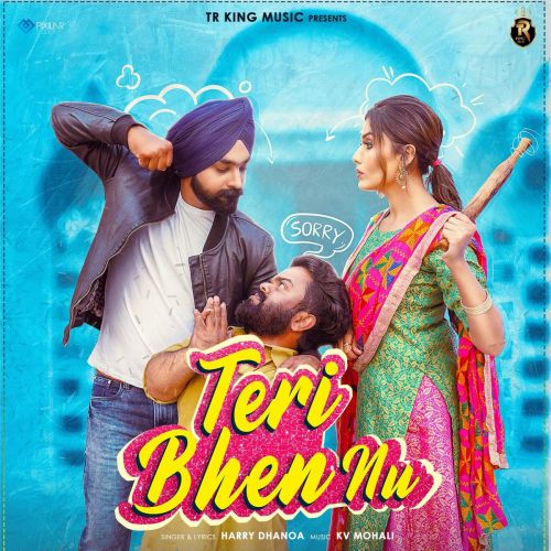 Teri Bhen Nu Harry Dhanoa Mp3 Song Download