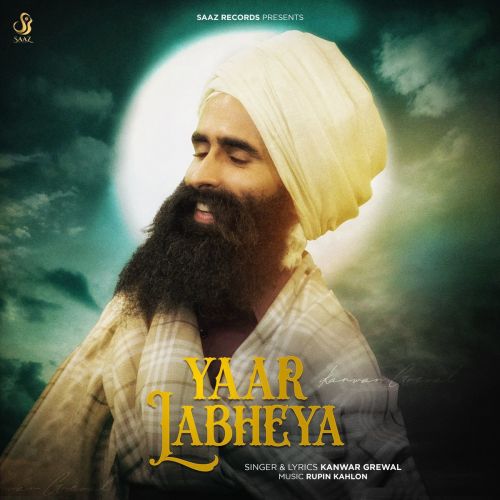 Yaar Labheya Kanwar Grewal Mp3 Song Download