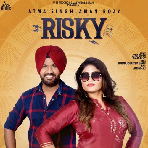 Risky Atma Singh, Aman Rozy Mp3 Song Download