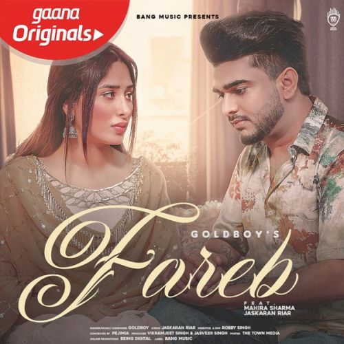 Fareb Goldboy, Jaskaran Riar Mp3 Song Download