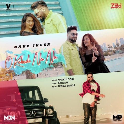 O Kehndi Na Na Navv Inder Mp3 Song Download