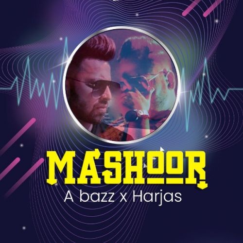 Mashoor A Bazz, Harjas Harjaayi Mp3 Song Download