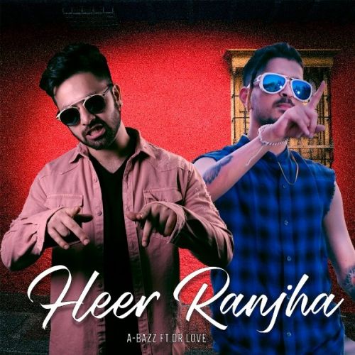 Heer Ranjha A Bazz, Dr Love Mp3 Song Download