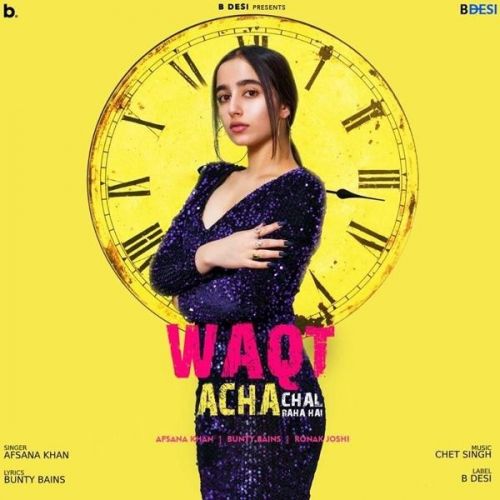 Waqt Acha Chal Raha Hai Afsana Khan Mp3 Song Download