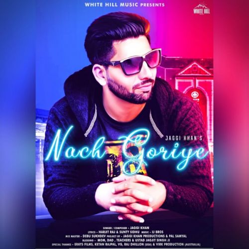 Nach goriye Jaggi Khan Mp3 Song Download