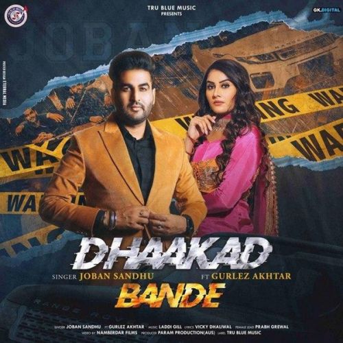 Dhaakad Bande Gurlez Akhtar, Joban Sandhu Mp3 Song Download