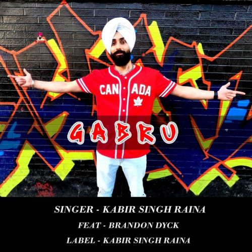 Gabru Kabir Singh Raina, Brandon Dyck Mp3 Song Download