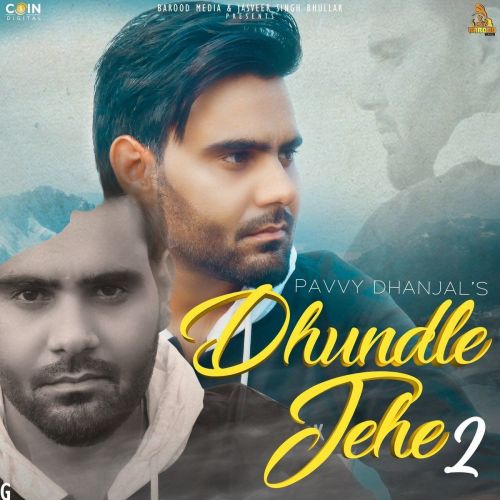 Dhundle Jehe 2 Pavvy Dhanjal Mp3 Song Download