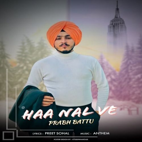 Haa Nal Ve Prabh Battu Mp3 Song Download