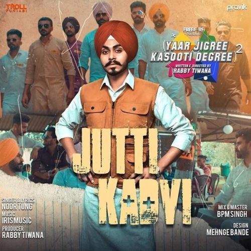 Jutti Kadvi Noor Tung Mp3 Song Download