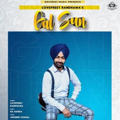 Gal Sun Lovepreet Randhawa Mp3 Song Download