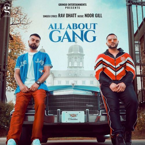 All About Gang Mr Dhatt, Rav Dhatt Mp3 Song Download