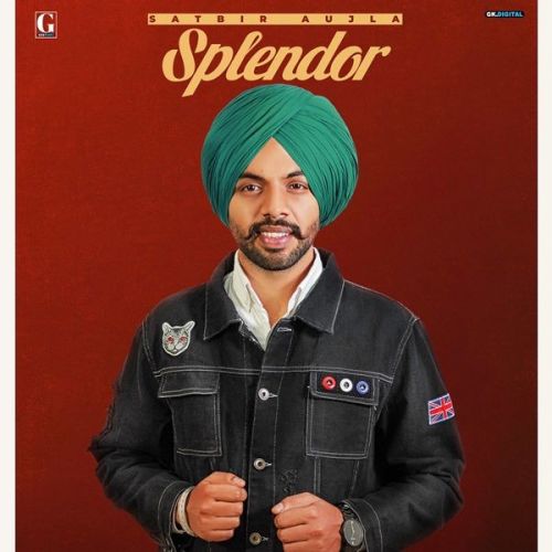 Splendor Satbir Aujla Mp3 Song Download