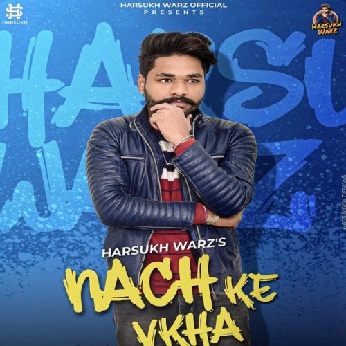 Nachke Vikha Harsukh Warz Mp3 Song Download