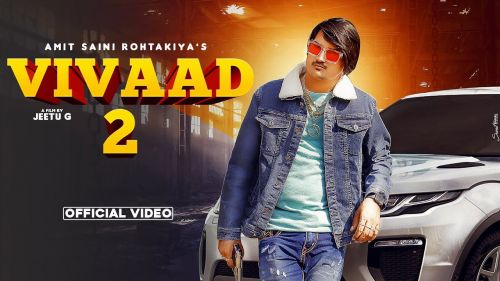 Vivaad 2 Amit Saini Rohtakiya Mp3 Song Download