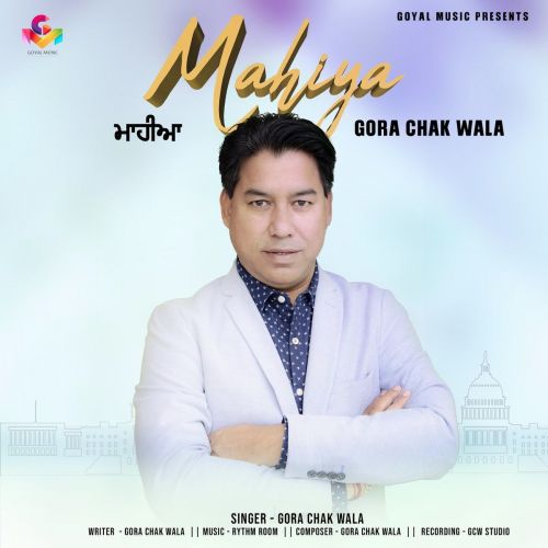 Mahiya Gora Chak Wala Mp3 Song Download