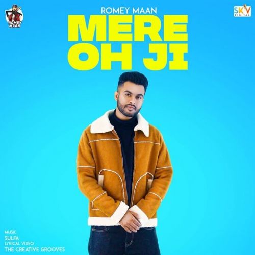 Mere Oh Ji Romey Maan Mp3 Song Download