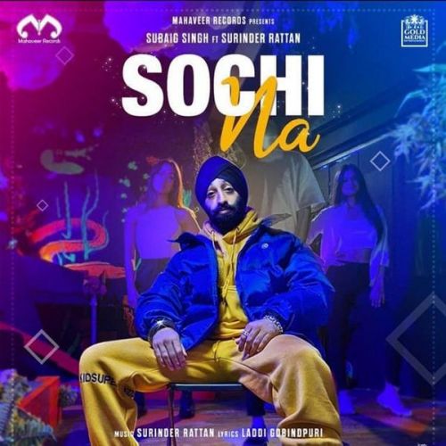 Sochi Na Subaig Singh Mp3 Song Download