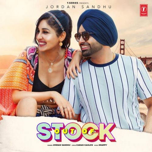 Out of Stock (Full Song) Jordan Sandhu Mp3 Song Download