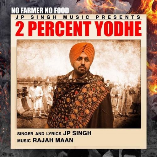 2 Percent Yodhe JP Singh Mp3 Song Download