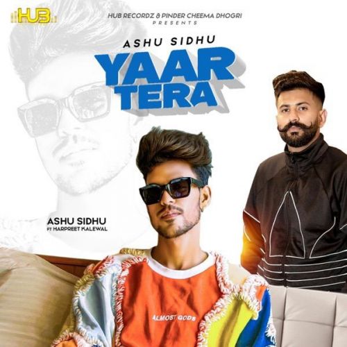 Yaar Tera Harpreet Kalewal, Ashu Sidhu Mp3 Song Download