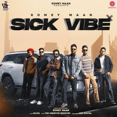 Sick Vibe Romey Maan Mp3 Song Download