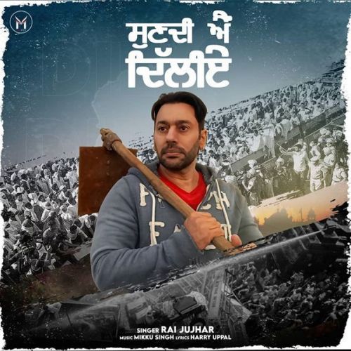 Sunn Di Ae Dilliye Rai Jujhar Mp3 Song Download