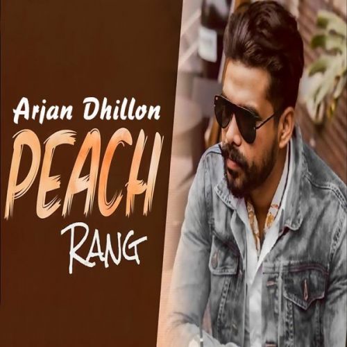 Peach Rang Arjan Dhillon Mp3 Song Download