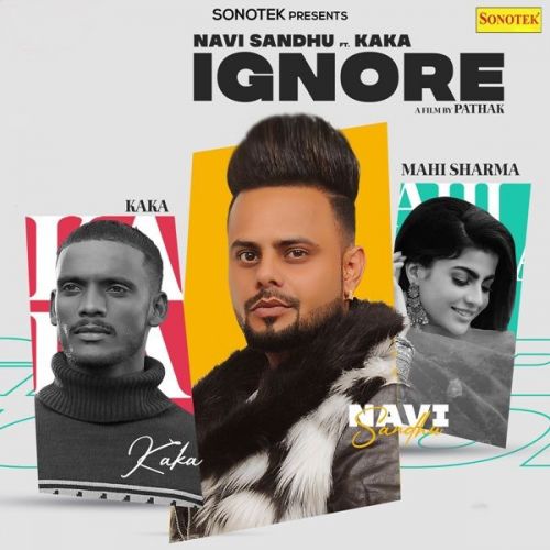 Ignore Kaka, Navi Sandhu Mp3 Song Download