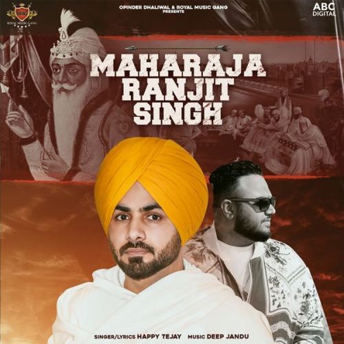 Maharaja Ranjit Singh Happy Tejay Mp3 Song Download