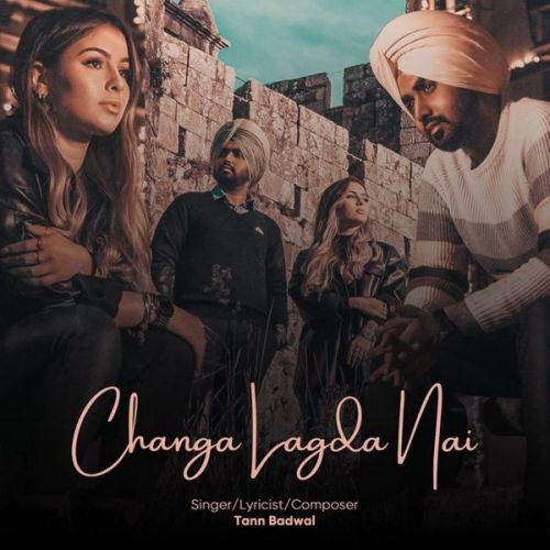 Changa Lagda Nai Tann Badwal Mp3 Song Download