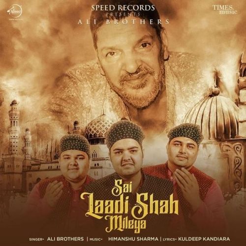 Sai Laadi Shah Mileya Ali Brothers Mp3 Song Download