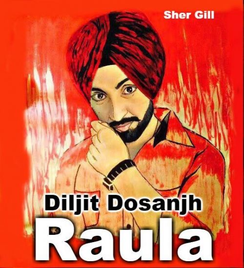 Raula Diljit Dosanjh, Neeti Mohan Mp3 Song Download