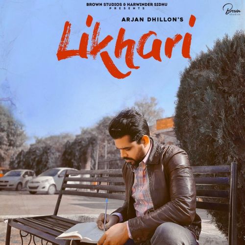 Likhari Original Full Song Arjan Dhillon Mp3 Song Download