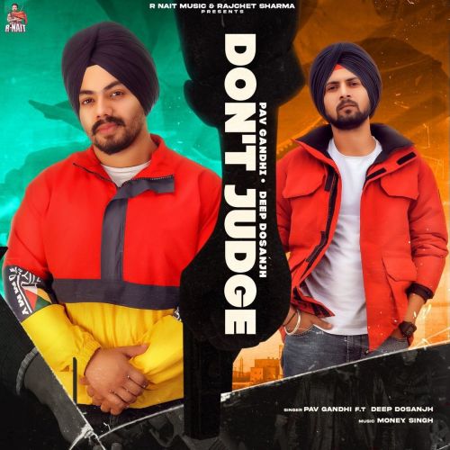 Dont Judge Deep Dosanjh, Pav Gandhi Mp3 Song Download