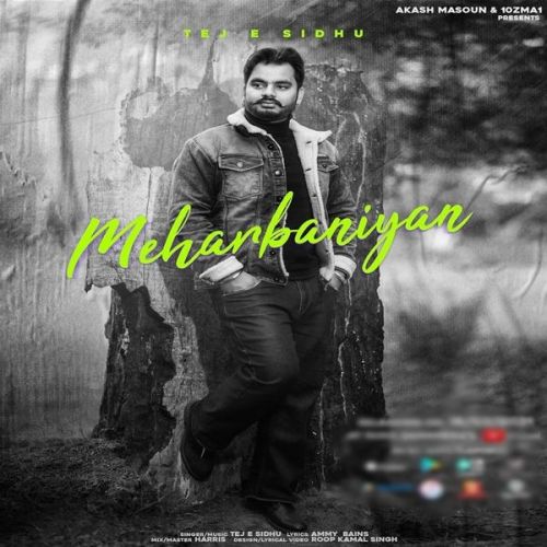 Meharbaniyan Tej E Sidhu Mp3 Song Download