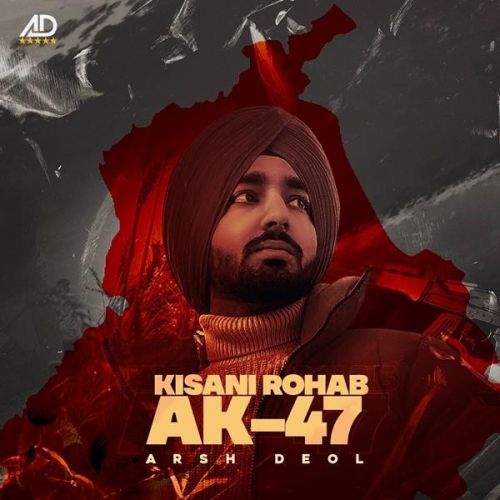 Kisani Rohab AK47 Arsh Deol Mp3 Song Download