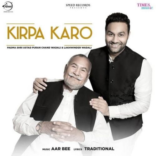 Kirpa Karo Lakhwinder Wadali, Ustad Puran Chand Wadali Mp3 Song Download