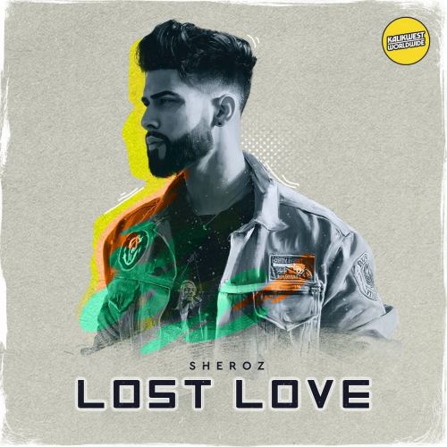 Lost Love Sheroz Mp3 Song Download