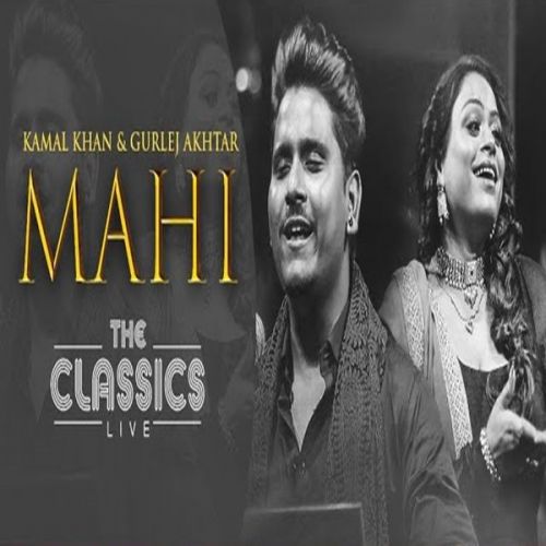 Mahi Gurlej Akhtar, Kamal Khan Mp3 Song Download