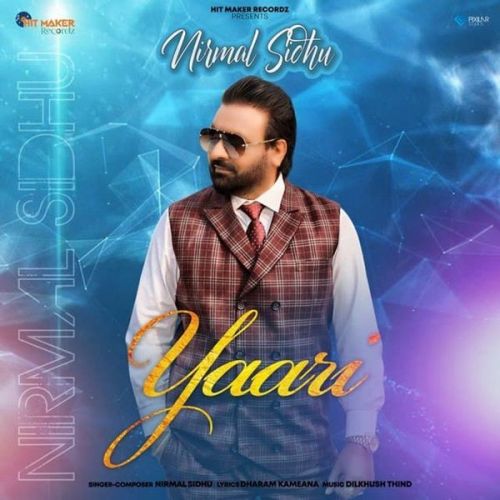 Yaari Nirmal Sidhu Mp3 Song Download