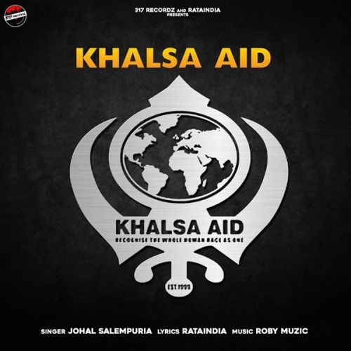 Khalsa Aid Johal Salempuria Mp3 Song Download