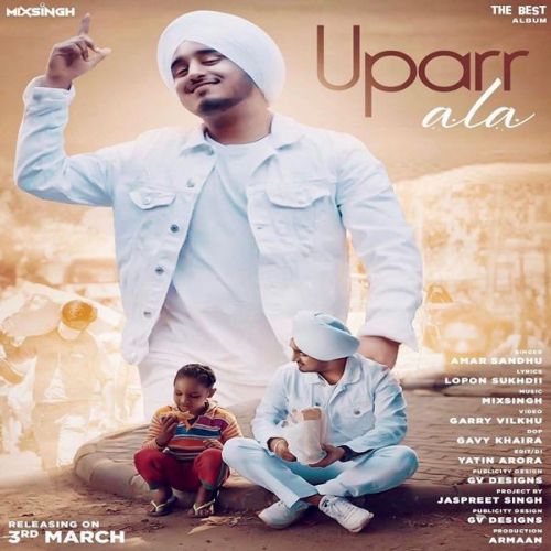 Uparr Ala Amar Sandhu Mp3 Song Download