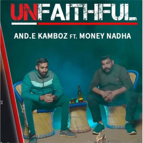 Unfaithful Andy Kamboj, Money Nadha Mp3 Song Download