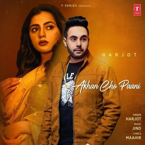 Akhan Cho Paani Harjot Mp3 Song Download