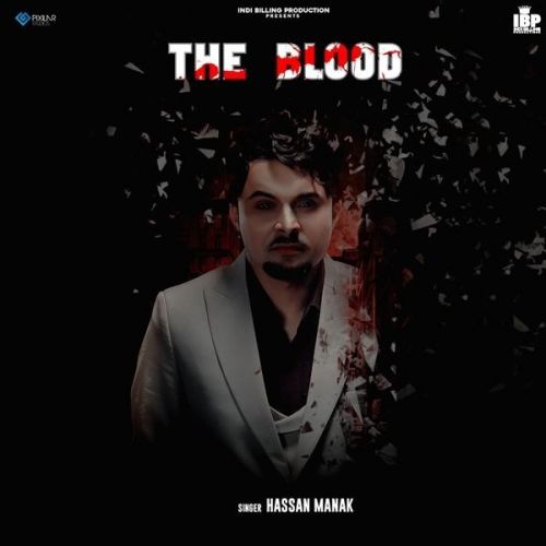 The Blood By Hassan Manak full album mp3 songs