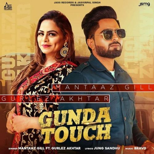 Gunda Touch Gurlez Akhtar, Mantaaz Gill Mp3 Song Download