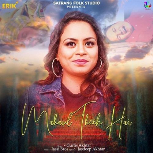 Mahaul Theek Hai Gurlej Akhtar Mp3 Song Download