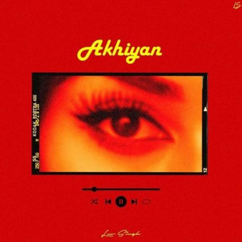 Akhiyan Luv Singh Mp3 Song Download