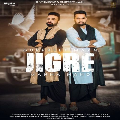 Jigre Gurpreet Maan, Manna Mand Mp3 Song Download